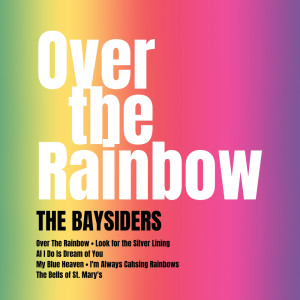 Listen to Over the Rainbow song with lyrics from The Baysiders