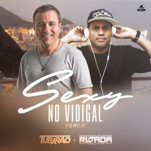 ดาวน์โหลดและฟังเพลง Sexy no Vidigal พร้อมเนื้อเพลงจาก DJ Tubarão