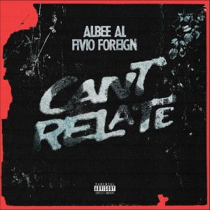 Fivio Foreign的專輯Can't Relate (Explicit)