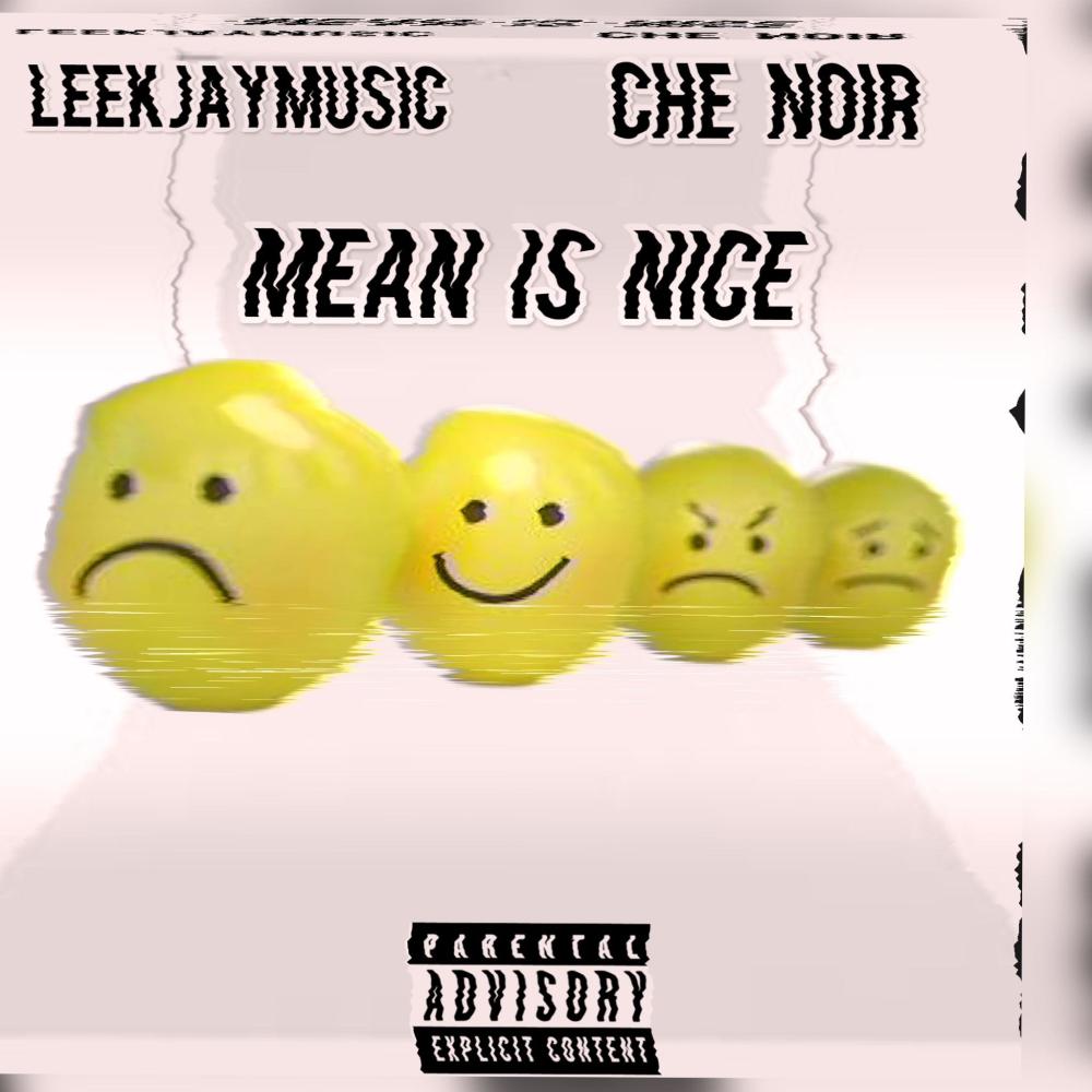 Mean Is Nice (feat. Che Noir) (Explicit)