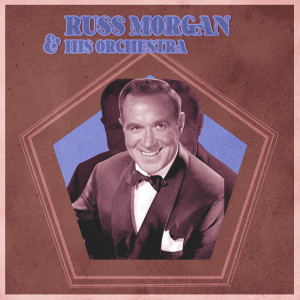 Album Presenting Russ Morgan & His Orchestra oleh Russ Morgan And His Orchestra