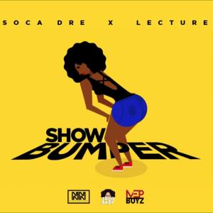 Soca Dre的專輯Show Bumper (feat. Lecture)