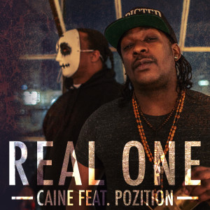 Caine的专辑Real One (feat. Pozition) (Explicit)