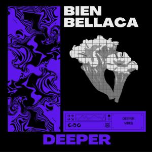 Deeper的專輯Bien Bellaca