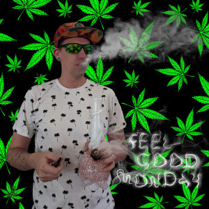 Listen to Feel Good Monday (Explicit) song with lyrics from Little capo