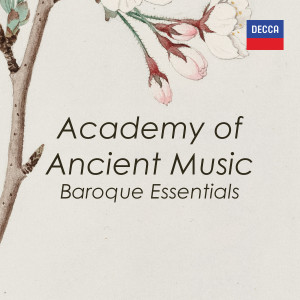 อัลบัม Academy of Ancient Music - Baroque Essentials ศิลปิน Academy Of Ancient Music