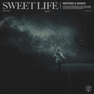 Listen to Sweet Life (Extended Mix) song with lyrics from Matisse & Sadko