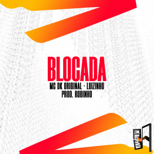 Mc DK Original的專輯Blocada
