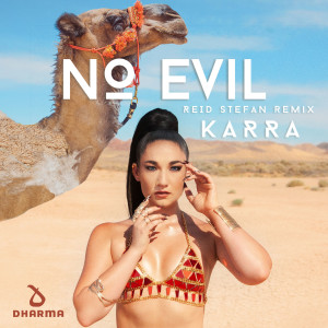 อัลบัม No Evil (Reid Stefan Remix) ศิลปิน Karra