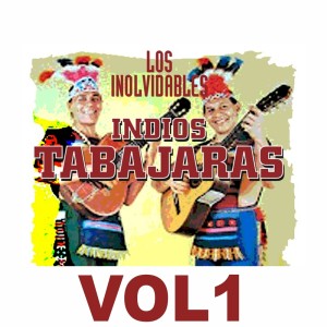 อัลบัม Los Inolvidables Indios Tabajaras, Vol. 1 ศิลปิน Los Indios Tabajaras