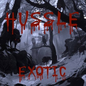 Album Hussle from Exotic