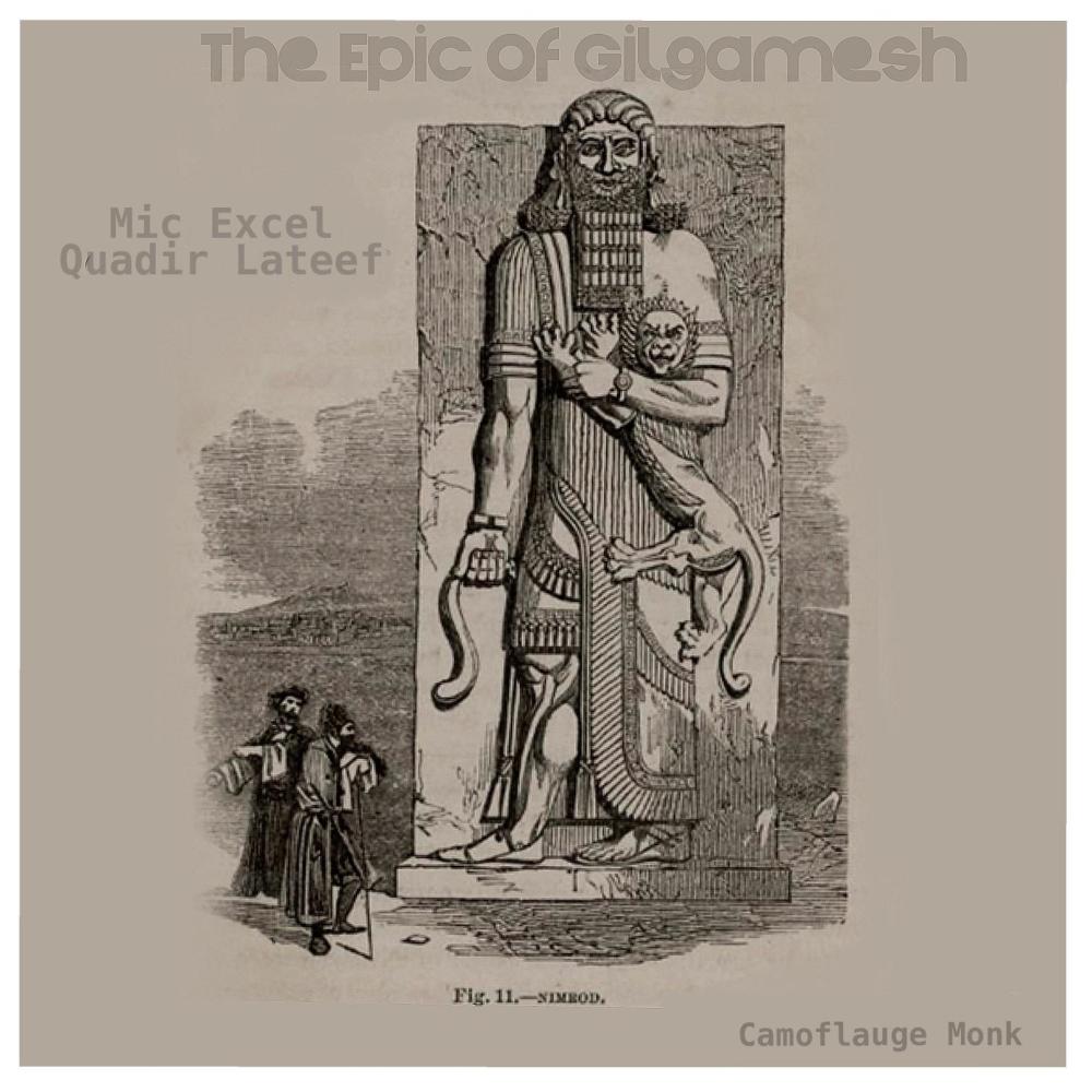 The Epic Of Gilgamesh (feat. Quadir Lateef & Camoflauge Monk) (Explicit)