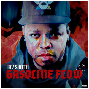 Listen to Gasoline Flow (Explicit) song with lyrics from Irv Shotti