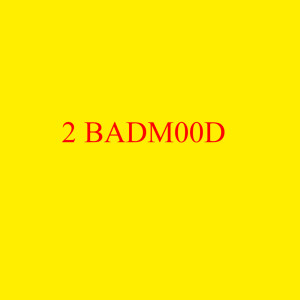 ดาวน์โหลดและฟังเพลง 2 BADM00D พร้อมเนื้อเพลงจาก Trzhmouth