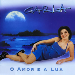 Carla的专辑O Amor e a Lua