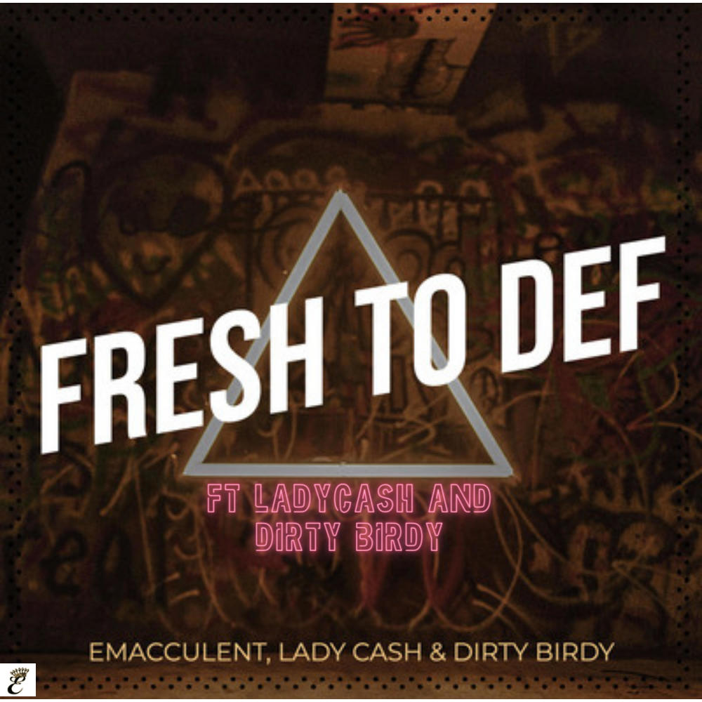 Fresh To Def (feat. Lady Cash) (Explicit)