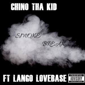 ดาวน์โหลดและฟังเพลง Smoke Break (Explicit) พร้อมเนื้อเพลงจาก Chino Tha Kid