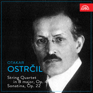 Album Ostrčil: String Quartet in B Major, Op. 4, Sonatina, Op. 22 from Various Artists