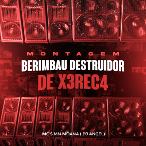 Album Mtg Berimbau Destruidor de X3Rec4 oleh Dj Angel