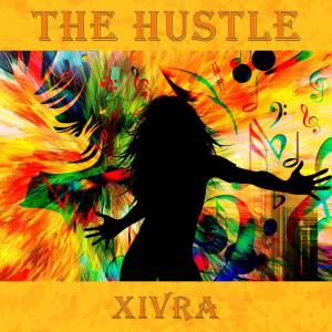 ดาวน์โหลดและฟังเพลง The Hustle (其他) พร้อมเนื้อเพลงจาก Xivra