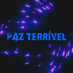 Various的專輯Paz Terrível (Explicit)