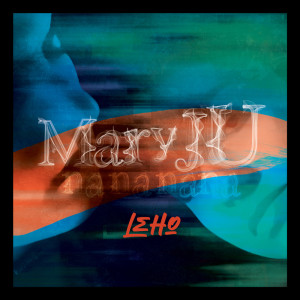 Dengarkan lagu Mary Ju (nananana) nyanyian Leho dengan lirik