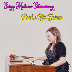 Dengarkan Pauba Ma Roham lagu dari Surya Madame Situmorang dengan lirik