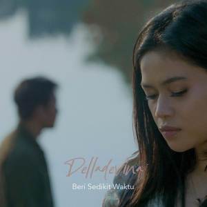 อัลบัม Beri Sedikit Waktu ศิลปิน Delladevina