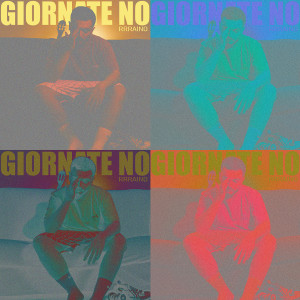 Dengarkan Giornate no (Explicit) lagu dari rrrainø dengan lirik