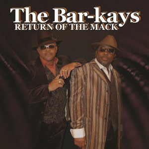 The Bar-Kays的專輯Return Of The Mack