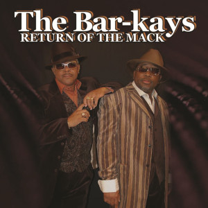收聽The Bar-Kays的Return Of The Mack歌詞歌曲