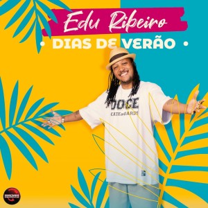 Edú Ribeiro的專輯Dias de Verão
