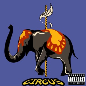 ดาวน์โหลดและฟังเพลง Circus (Explicit) พร้อมเนื้อเพลงจาก MekFly