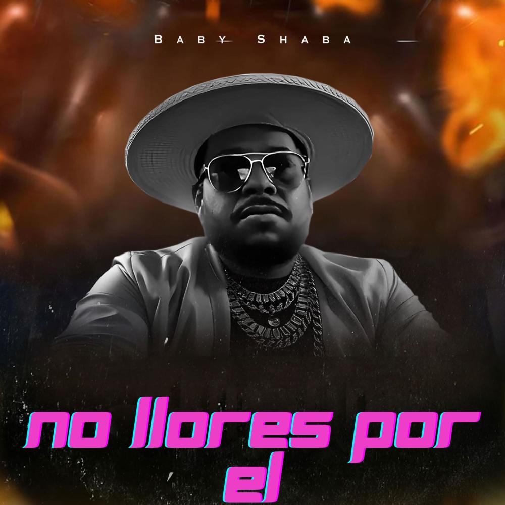 No LLores Por El