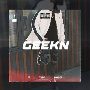 Kay $vg的專輯Geekn (feat. Yung Gwopp) (Explicit)
