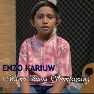Dengarkan MAMA PUNG SOMBAYANG lagu dari ENZO KARIUW dengan lirik