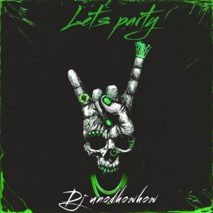 Album Let's party (Explicit) from Dj unodhowhow