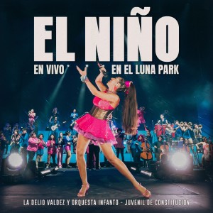 Listen to El Niño (En Vivo en el Luna Park) song with lyrics from La Delio Valdez