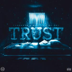 Album Trust (feat. Montana of 300) (Explicit) oleh Gar$eeya