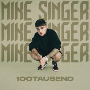 ดาวน์โหลดและฟังเพลง 100Tausend พร้อมเนื้อเพลงจาก Mike Singer