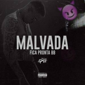 DJ PH DE VILA VELHA的專輯Malvada To Com A Visão Ampliada, Fica Pronta Bb