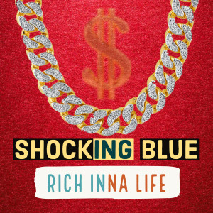 Shocking Blue的專輯Rich Inna Life