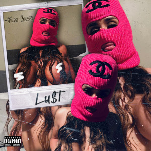 Album Lu$T (Explicit) from 