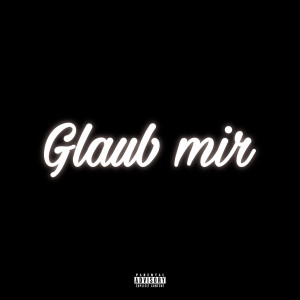 Album Glaub Mir (Explicit) from jasn