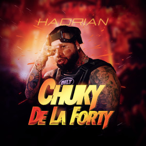 Listen to Chuky De La Forty song with lyrics from Hadrian