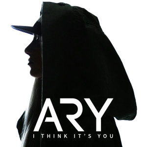 Listen to I Think It's You song with lyrics from Ary