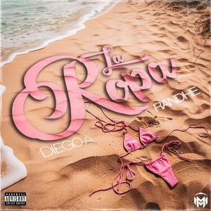收聽Diego A的La Ropa (Explicit)歌詞歌曲