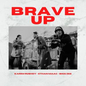 收聽Karim Rushdy的Brave Up (feat. Bigg Zee & Ethan Maac)歌詞歌曲