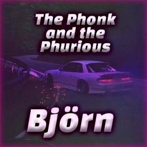 Album The Phonk and The Phurious (Get Smoked Mix) from Bjorn