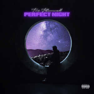 Album Perfect Night (Explicit) from Tré Burwell